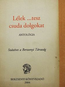 Ágh István - Lélek ...tesz csuda dolgokat [antikvár]