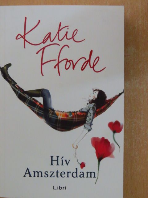 Katie Fforde - Hív Amszterdam [antikvár]