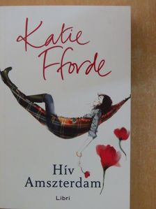 Katie Fforde - Hív Amszterdam [antikvár]