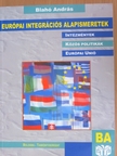 Balázs Péter - Európai integrációs alapismeretek [antikvár]