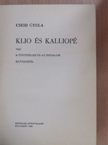 Csehi Gyula - Klio és Kalliopé [antikvár]