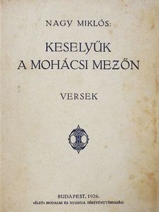 Nagy Miklós - Keselyűk a mohácsi mezőn [antikvár]
