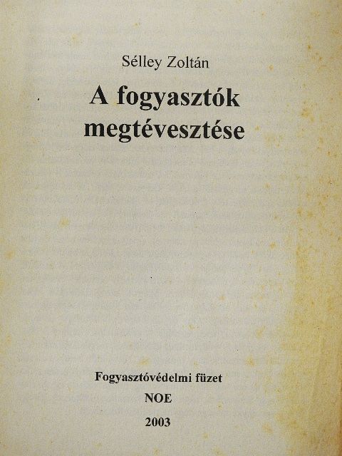 Sélley Zoltán - A fogyasztók megtévesztése [antikvár]
