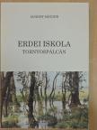 Agárdy Sándor - Erdei iskola Tornyospálcán [antikvár]