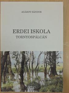 Agárdy Sándor - Erdei iskola Tornyospálcán [antikvár]