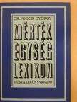 Dr. Fodor György - Mértékegység-lexikon [antikvár]