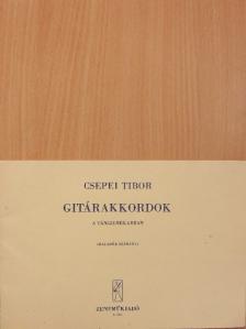 Csepei Tibor - Gitárakkordok a tánczenekarban [antikvár]