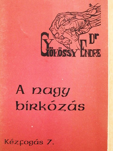 Dr. Gyökössy Endre - A nagy birkózás [antikvár]
