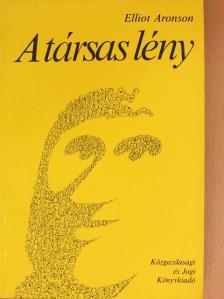 Elliot Aronson - A társas lény [antikvár]