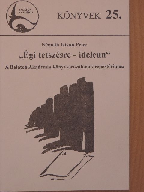 Németh István Péter - "Égi tetszésre - idelenn" [antikvár]