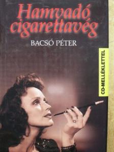 Bacsó Péter - Hamvadó cigarettavég [antikvár]