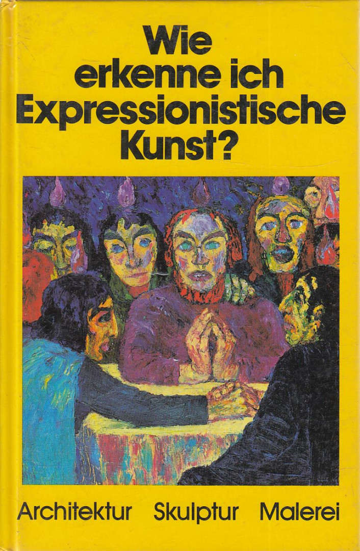 Betz, Gerd - Wie erkenne ich Expressionistische Kunst? [antikvár]