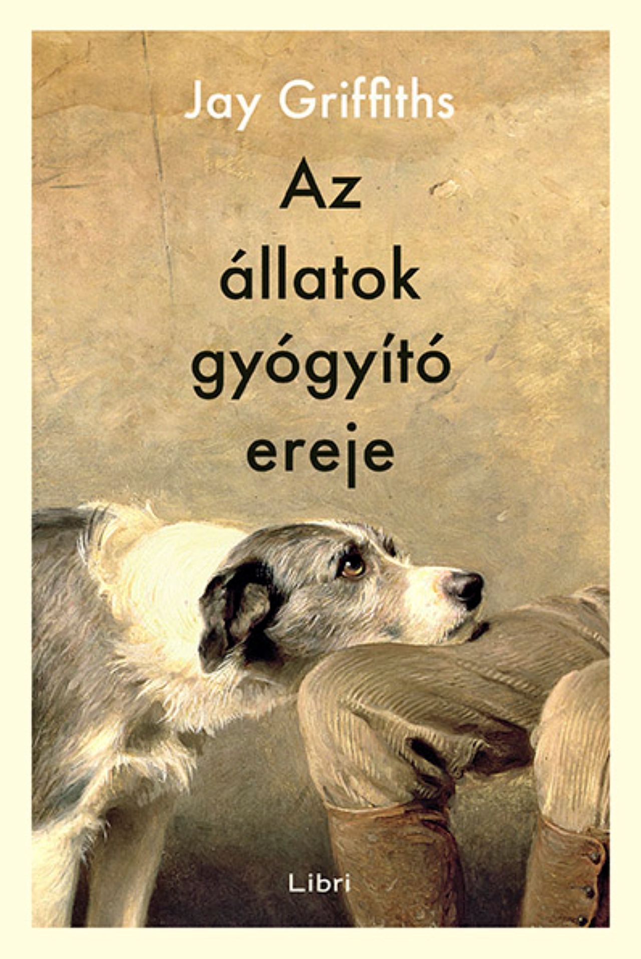 Jay Griffiths - Az állatok gyógyító ereje