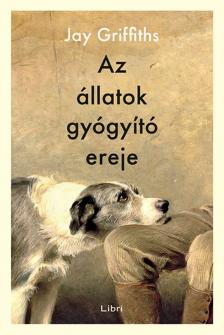 Jay Griffiths - Az állatok gyógyító ereje