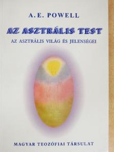 Arthur E. Powell - Az asztrális test [antikvár]