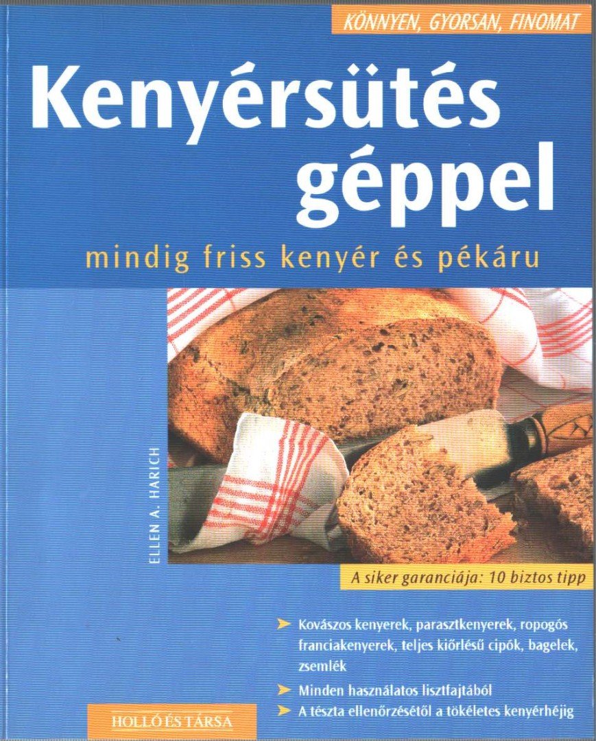 ELLEN A. HARICH - Kenyérsütés géppel [antikvár]