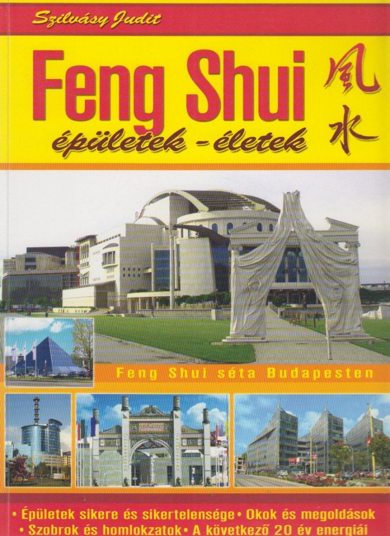 Szilvásy Judit - Feng Shui - Épületek - életek [antikvár]
