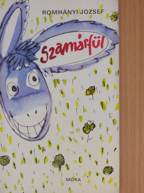 Romhányi József - Szamárfül  [antikvár]
