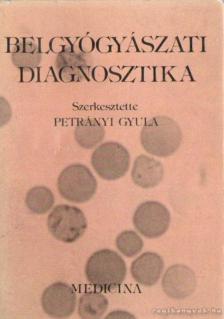 PETRÁNYI GYULA - Belgyógyászati diagnosztika [antikvár]