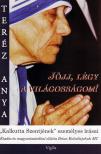 Teréz Anya, Brian Kolodiejchuk - Jöjj, légy világosságom! [antikvár]