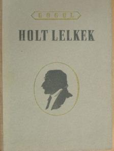 Gogol - Holt lelkek [antikvár]