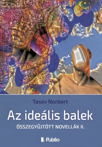 Norbert Tasev - Az ideális balek [eKönyv: epub, mobi]