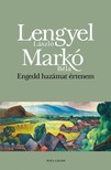 Lengyel László-Markó Béla - Engedd hazámat értenem [eKönyv: epub, mobi]