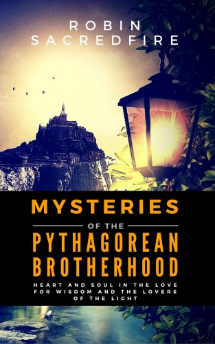 Sacredfire Robin - Mysteries of the Pythagorean Brotherhood [eKönyv: epub, mobi]