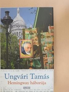 Ungvári Tamás - Hemingway háborúja [antikvár]