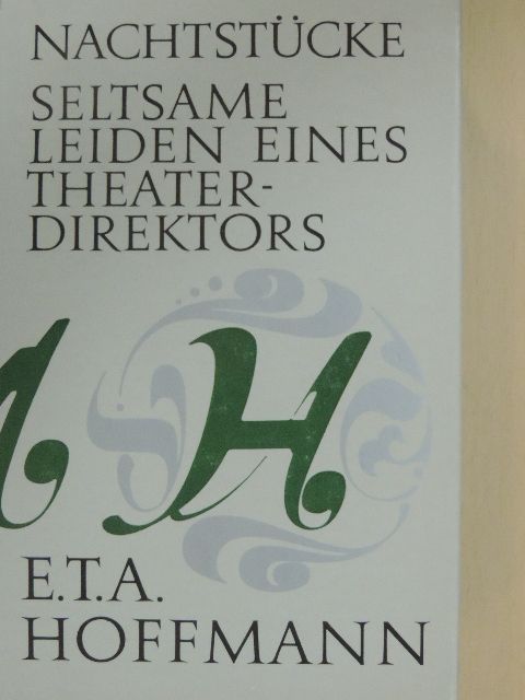 E. T. A. Hoffman - Nachtstücke/Seltsame Leiden eines Theaterdirektors [antikvár]