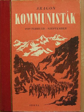 Louis Aragon - Kommunisták [antikvár]