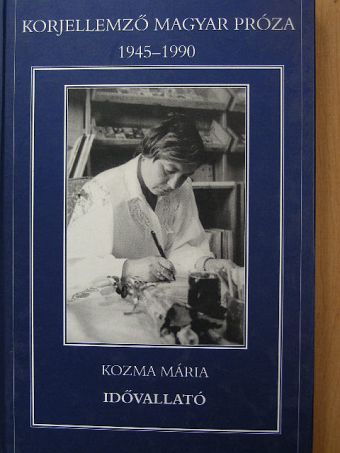 Kozma Mária - Idővallató [antikvár]