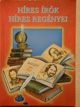 Híres írók híres regényei [antikvár]
