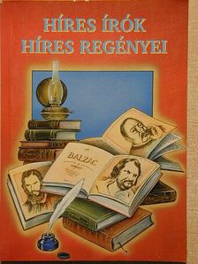 Híres írók híres regényei [antikvár]
