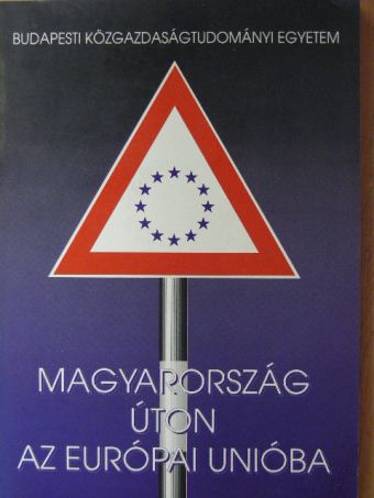 Gordos Árpád - Magyarország úton az Európai Unióba [antikvár]