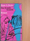 Hans G. Bentz - Das fremde Gesicht [antikvár]