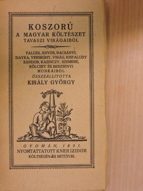 Ányos Pál - Koszorú a magyar költészet tavaszi virágaiból [antikvár]