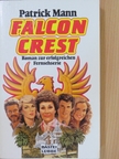Patrick Mann - Falcon Crest [antikvár]