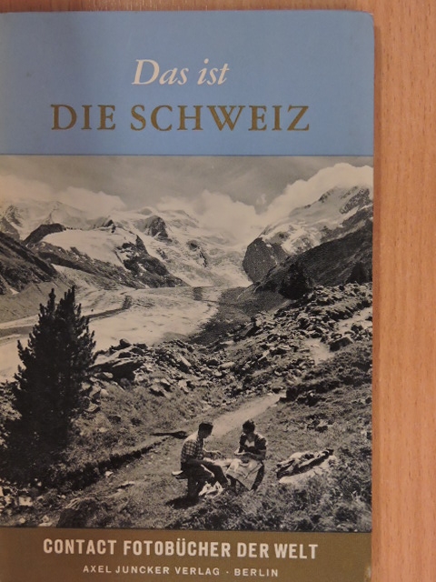 H. J. A. Schintz - Die Schweiz [antikvár]