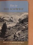 H. J. A. Schintz - Die Schweiz [antikvár]