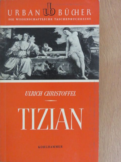 Ulrich Christoffel - Tizian [antikvár]