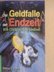 Wilfred J. Hahn - Die Geldfalle der Endzeit [antikvár]