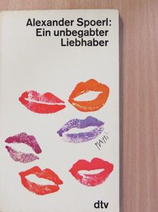 Alexander Spoerl - Ein unbegabter Liebhaber [antikvár]