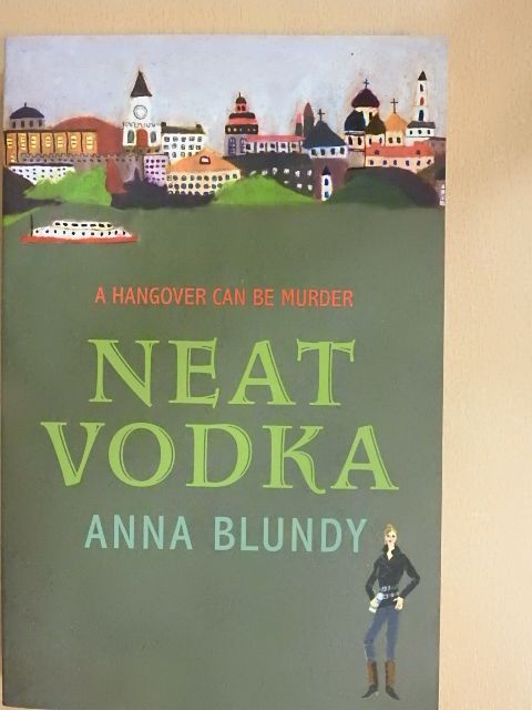 Anna Blundy - Neat Vodka [antikvár]