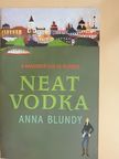 Anna Blundy - Neat Vodka [antikvár]