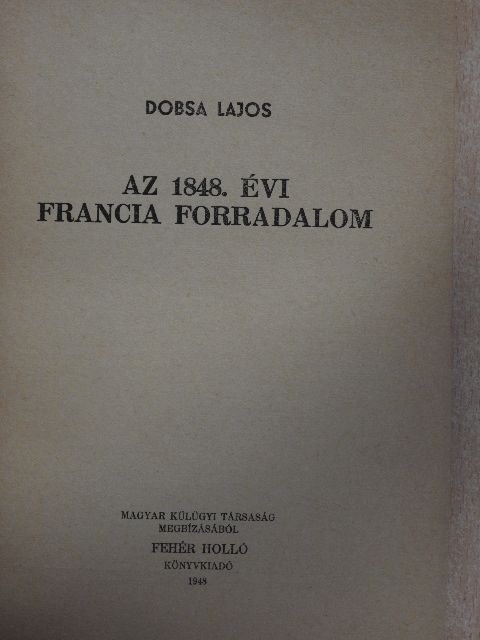 Dobsa Lajos - Az 1848. évi francia forradalom [antikvár]