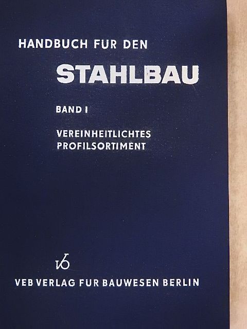 Handbuch für den Stahlbau I [antikvár]