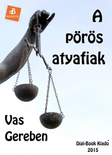 Vas Gereben - A pörös atyafiak [eKönyv: epub, mobi]