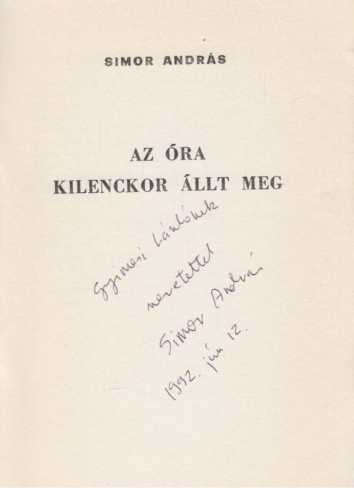 SIMOR ANDRÁS - Az óra kilenckor állt meg (dedikált) [antikvár]