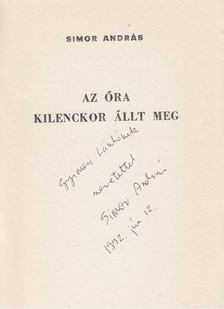 SIMOR ANDRÁS - Az óra kilenckor állt meg (dedikált) [antikvár]